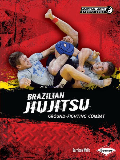 Title details for Brazilian Jiujitsu by Garrison Wells - Available